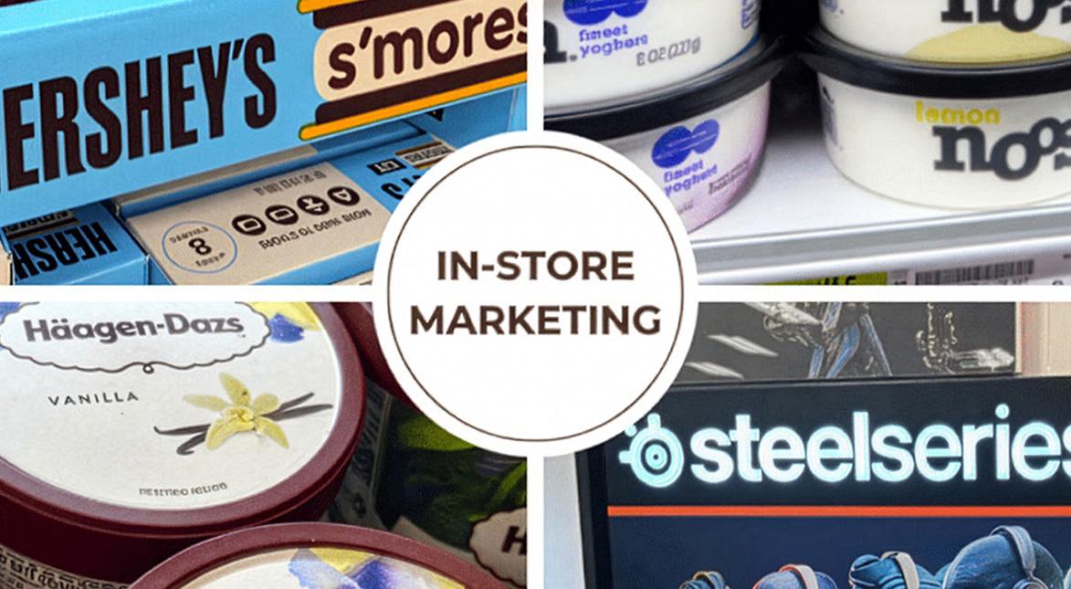 A collage features close-up photos of Hershey’s s’mores bars, yogurt containers, Häagen-Dazs vanilla ice cream, and a SteelSeries display, with “In-Store Marketing” in a circle at the center.