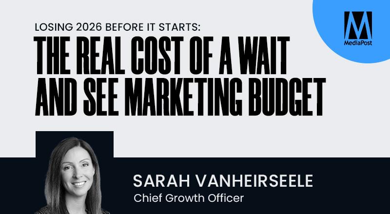 Losing 2026 Before It Starts, The Real Cost of a Wait and See Marketing Budget. Picture of Sarah VanHeirseele. Chief Growth Officer.